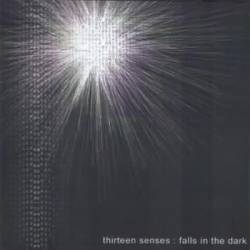 Thirteen Senses : Falls in the Dark